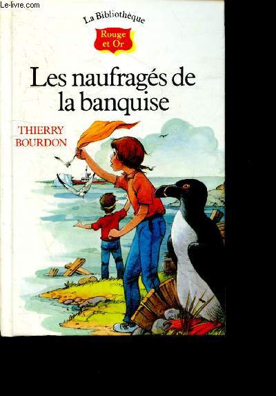 Les naufrages de la banquise - La bibliotheque rouge et or N49