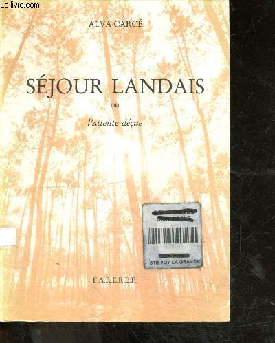 Sejour landais ou l'attente decus