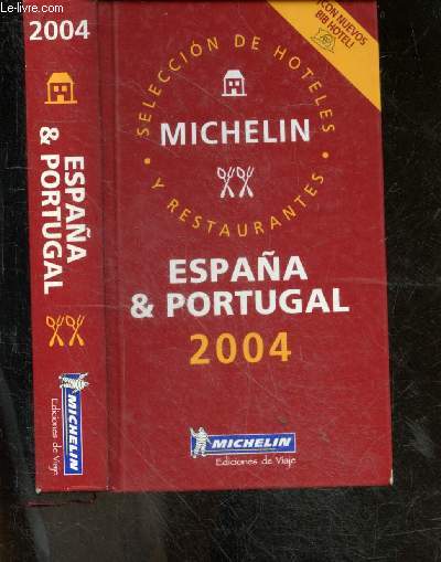 Michelin Espaa & Portugal 2004 - Seleccion de hoteles y restaurantes - guide