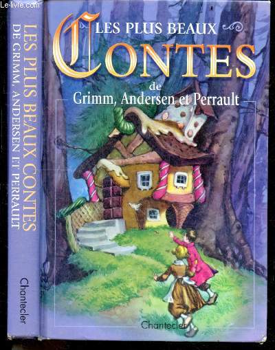 Les plus beaux contes de Grimm, Andersen et Perrault