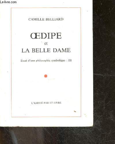 Oedipe et la belle dame - Essai d'une philosophie symbolique : III