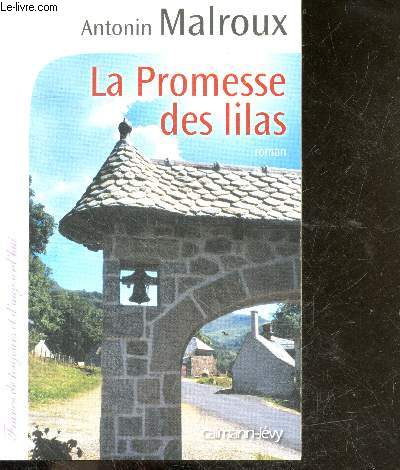 La Promesse des Lilas - roman - Collection France de toujours et d'aujourd'hui