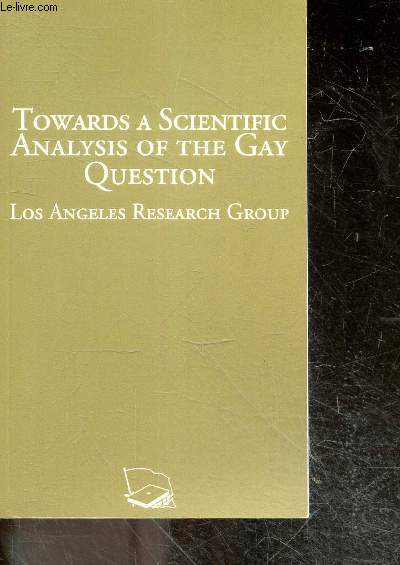 Towards a scientific analysis of the gay question - Los angeles research group - Collection Colorful classics n21