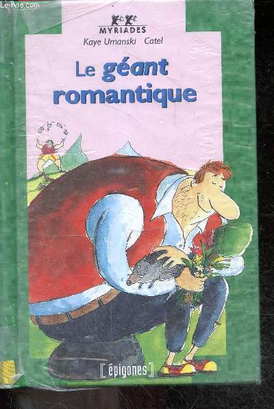Le Geant Romantique - collection myriades N27 - mome, savoir lire, a partir de 6-7 ans