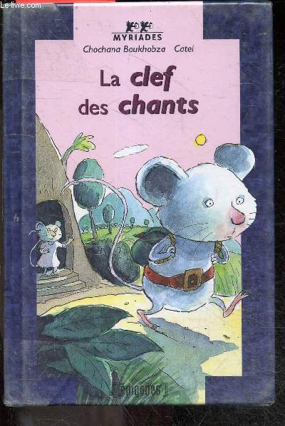 La clef des chants - collection myriades N33 - mome, savoir lire, a partir de 6-7 ans
