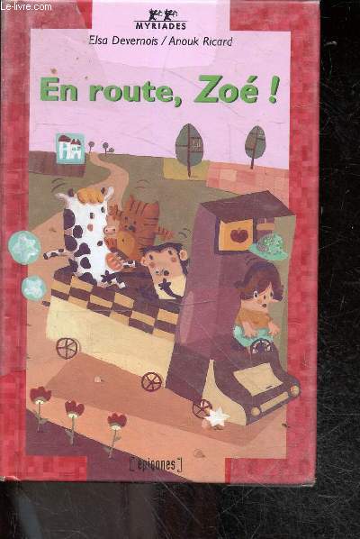 En route, Zoe ! - collection myriades N52 - mome, savoir lire, a partir de 6-7 ans