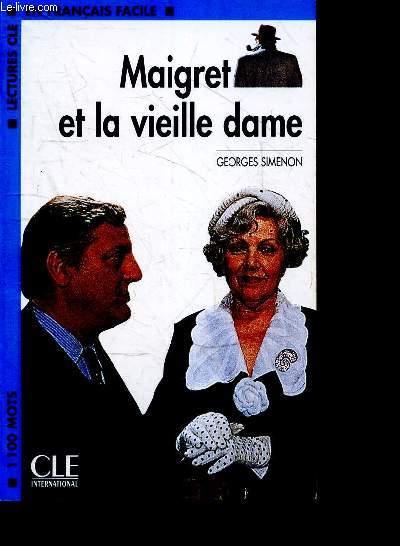 Maigret et la vieille dame - Lectures cle en francais facile N2 - 1100 mots