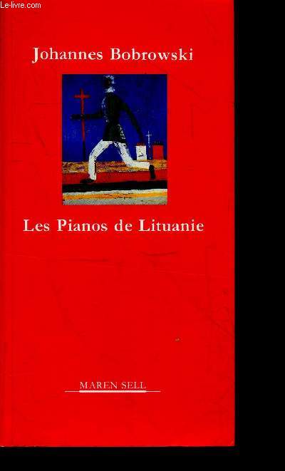 Les Pianos De Lituanie - petite bibliotheque europeenne du XXe siecle