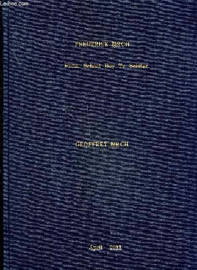 Frederick Birch, From school boy to soldier- life before war, commmando training, first glen boat landing craft, egypt, badea beach raid on an italian barracks, fall of greece, offiver trouble, getaway boat, island struck, rommel raid, imprisoned, ....