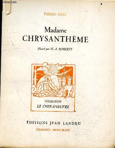 Madame Chrysanthme - Collection le chef d'oeuvre - Exemplaire n2229 sur alfa de France.
