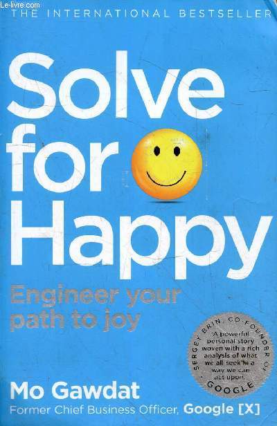 Solve for happy - Engineer your path to joy.