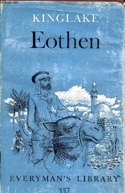 Eothen - Everyman's library n337.