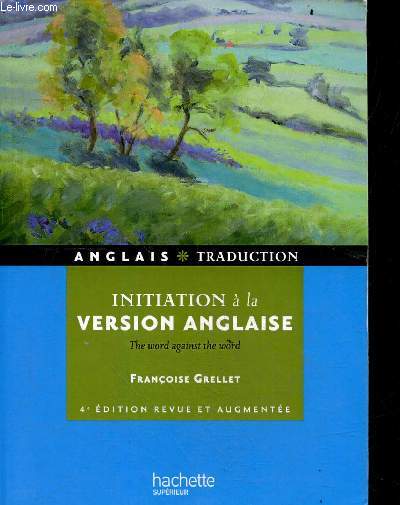 Initiation  la version anglaise - The word against the word - 4e dition revue et augmente.