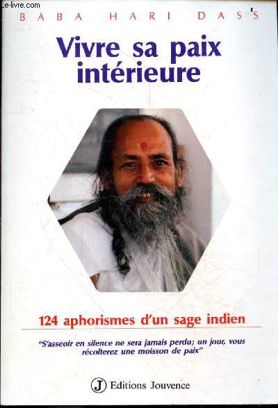 Vivre sa paix intrieure - 124 aphorismes d'un sage indien.