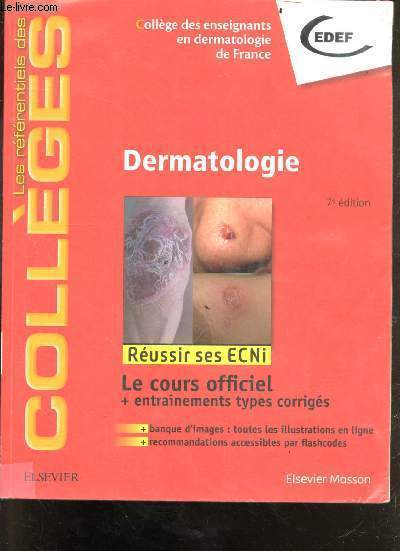 Dermatologie - Russir ses ECNi - Le cours officiel + entranements types corrigs + banque d'images : toutes les illustrations en ligne, + recommandations accessibles par flashcodes.