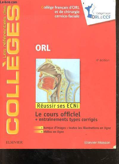 ORL - Russir ses ECNi - Le cours officiel + entranements types - + banque d'images : toutes les illustrations, + vidos en ligne - 4e dition.