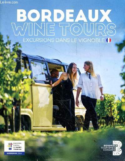 Bordeaux wine tours excursions dans le vignoble.