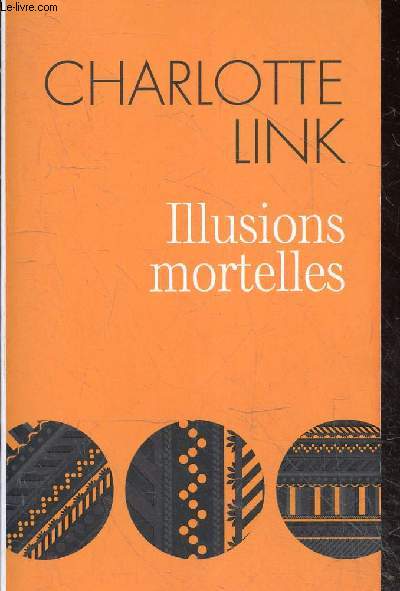 Illusions mortelles.