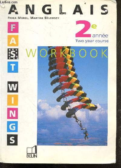 Anglais 2e anne two year course - Workbook.