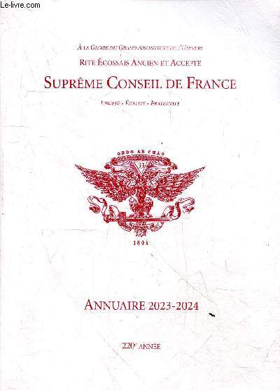 Rites cossais ancien et accept - Suprme Conseil de France libert - galit - fraternit - Annuaire 2023-2024 - 220e anne.