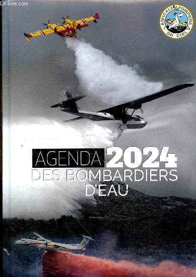 Agenda 2024 des bombardiers d'eau - Amicale pompiers du ciel.