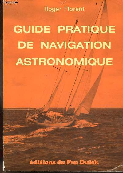 Guide pratique de navigation astronomique.