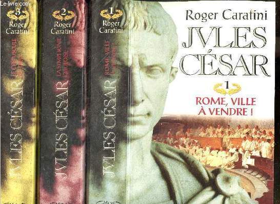 Jules cesar - tome 1+ 2 + 3 : rome, ville a vendre ! + la symphonie gauloise + le crepuscule du dieu