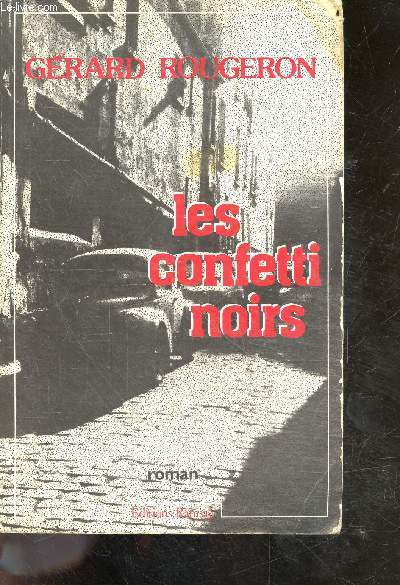 Les confetti noirs - roman