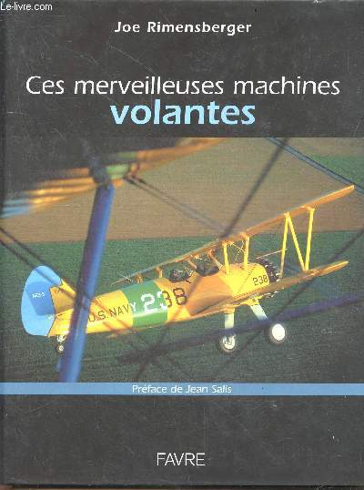 Ces merveilleuses machines volantes - inclus 1 brochure 