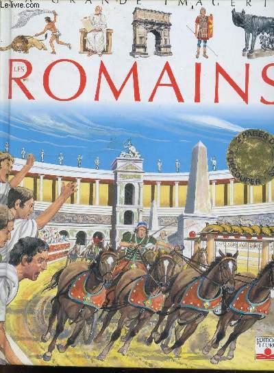 La grande imagerie : les romains