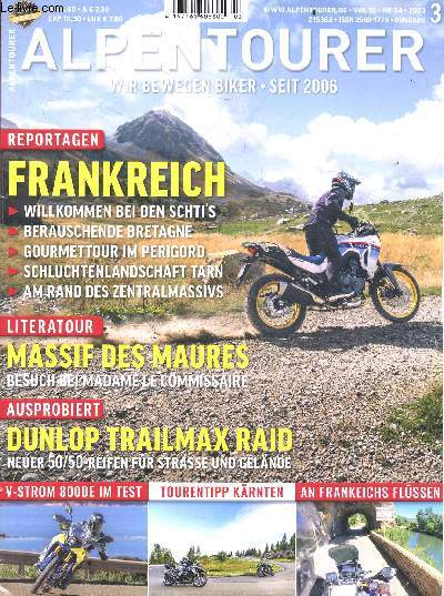 Alpentourer wir bewegen biker seit 2006 - VOL 18 NR 84, 2023- frankreich willkommen bei den schti's, am rand des zentralmassivs ...- massif des maures besuch bei madame le commissaire- dunlop trailmax raid - V strom 800DE im test- tourentipp karnten- ...