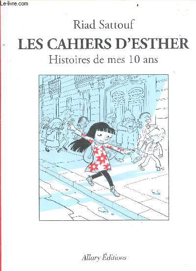 Les Cahiers d'Esther - Histoires de mes 10 ans