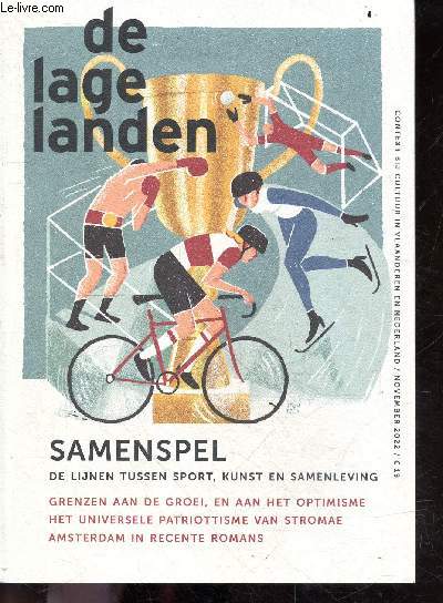 de lage landen - N4 NOVEMBER / 2022 - Samenspel de lijnen tussen sport, kunst en samenleving - grenzen aan de groei, en aan het optimisme- het universele patriottisme van stromae- amsterdam in recente romans