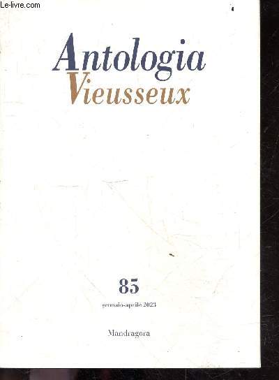 Antologia vieusseux - 85, gennaio aprile 2023- la camera d'edmondo, dall'inventario al giardino gli etruschi di calamandrei e di bassani- gadda ensor e 