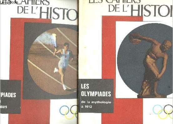 Les cahiers de l'histoire - 2 volumes : Les olympiades de la mythologire a 1912 + DE 1920 a nos jours - N78 septembre + N79 octobre 1968