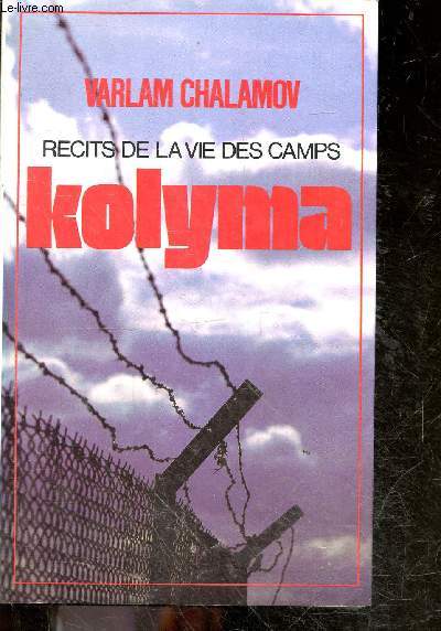 Kolyma - recits de la vie des camps
