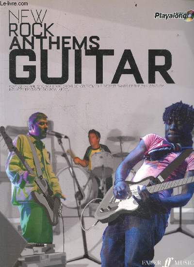 New Rock Anthems Guitar + CD - Authentic Playalong - Arctic monkeys, elbow, kaiser chiefs, nine black alps, bloc party, the magic numbers, doves, british whale, green day