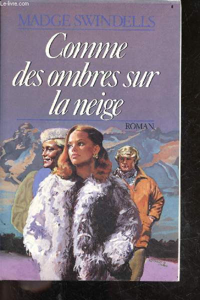 Comme des ombres sur la neige - roman