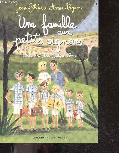 Une famille aux petits oignons - Histoires des Jean-Quelque-Chose