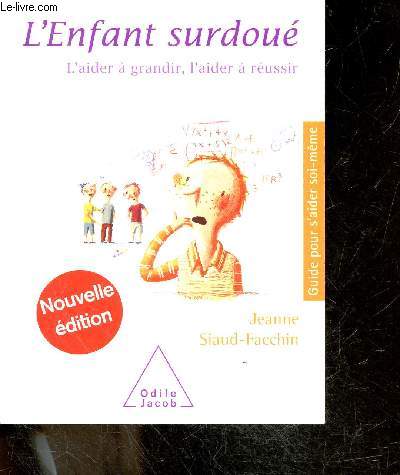 L'Enfant surdou - l'aider a grandir, l'aider a reussir - nouvelle edition - guide pour s'aider soi meme