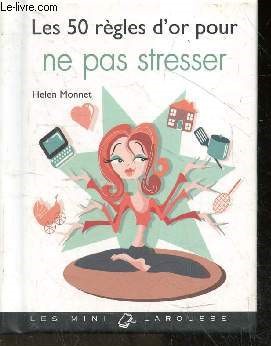 Les 50 regles d'or pour ne pas stresser - Les minis larousse