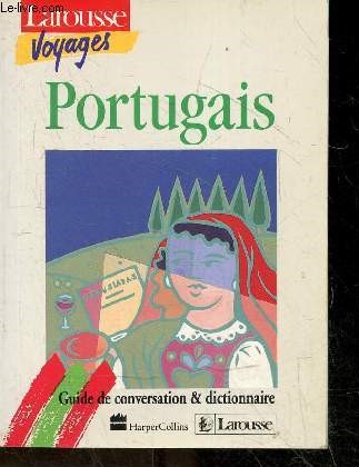 Portugais - Guide de Conversation et Dictionnaire - Larousse voyages