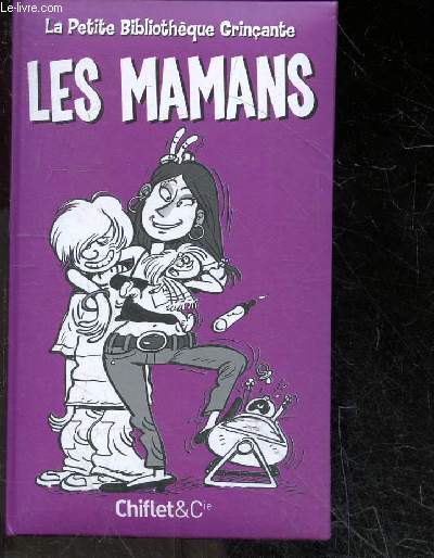 La Petite Bibliotheque Grincante - Les Mamans