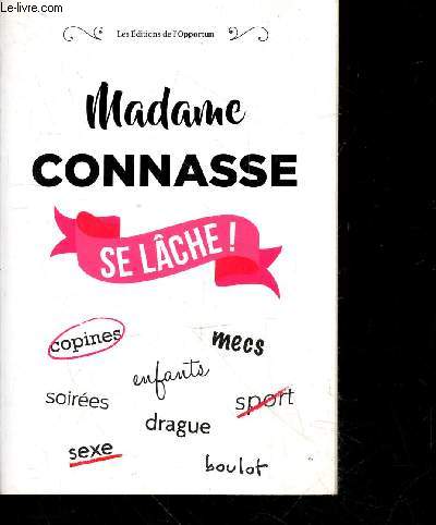 Madame Connasse se lche !