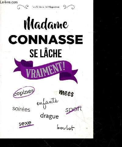 Madame Connasse se lche vraiment !