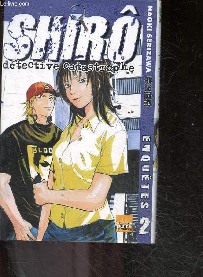 Shiro Detective Catastrophe - enquetes - tome 2