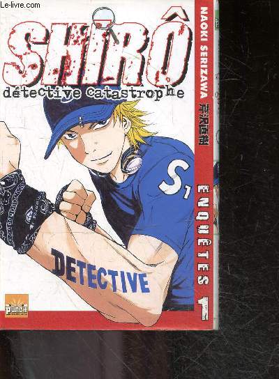 Shiro Detective Catastrophe - enquetes - tome 1