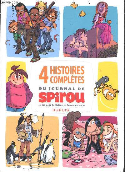 4 Histoires Completes du Journal de Spirou et des gags de Nelson et Tamara en bonus