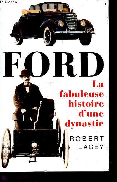 Ford la fabuleuse histoire d'une dynastie