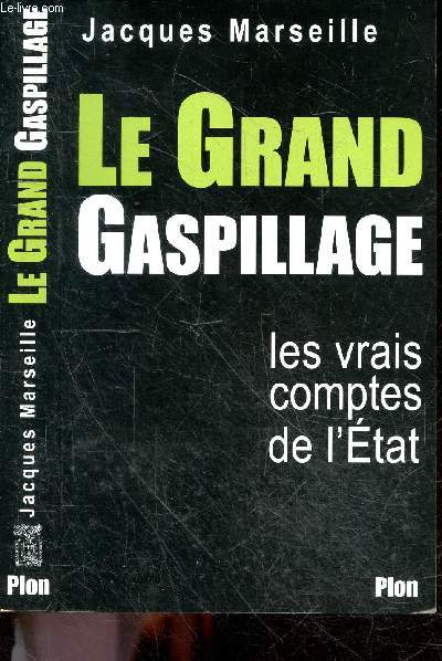 Le Grand Gaspillage - Les vrais comptes de l'Etat